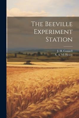 The Beeville Experiment Station