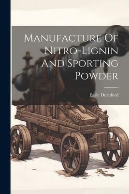 Manufacture Of Nitro-lignin And Sporting Powder