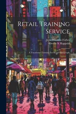 Retail Training Service: A Vocational Training For Retail Salespeople