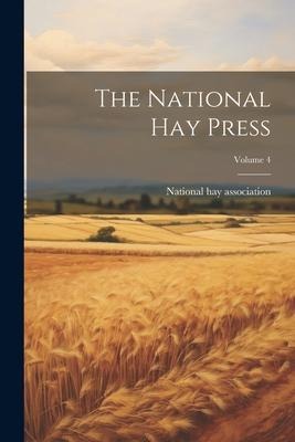 The National Hay Press; Volume 4