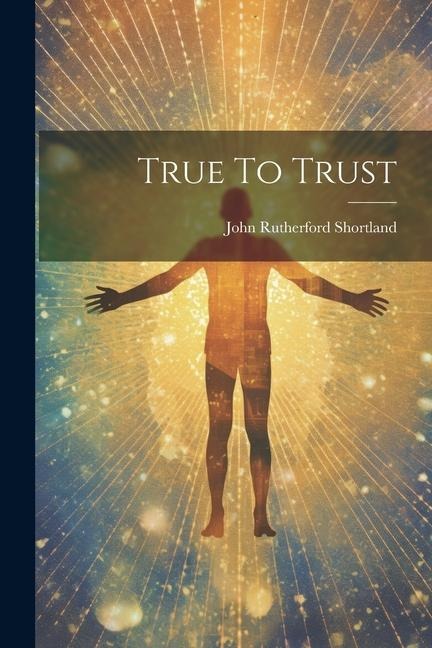 True To Trust
