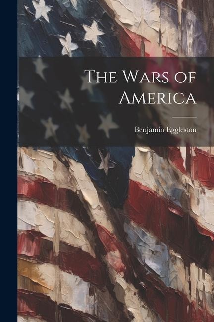 The Wars of America