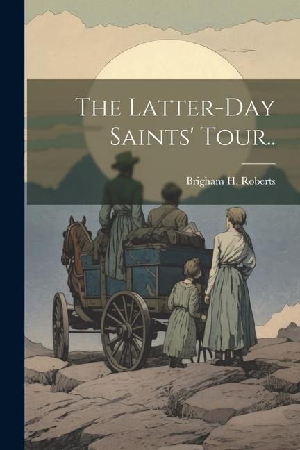 The Latter-day Saints Tour..