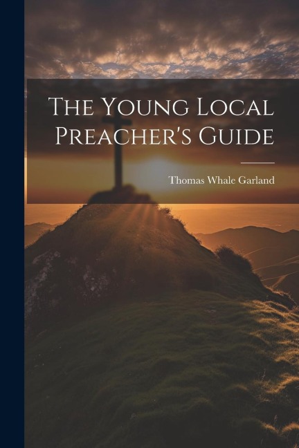The Young Local Preachers Guide