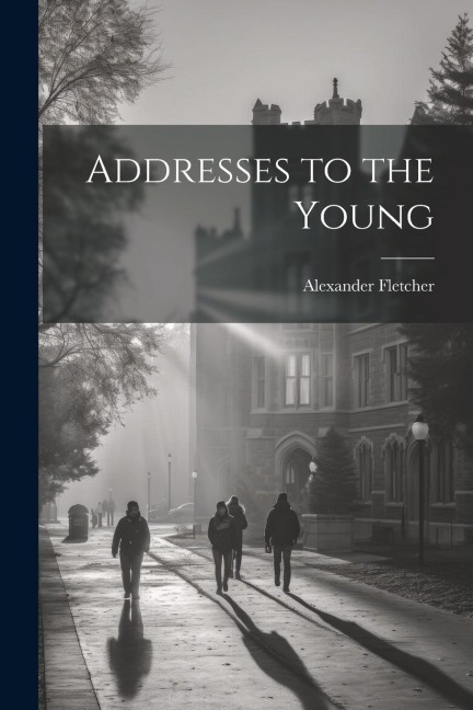 Addresses to the Young