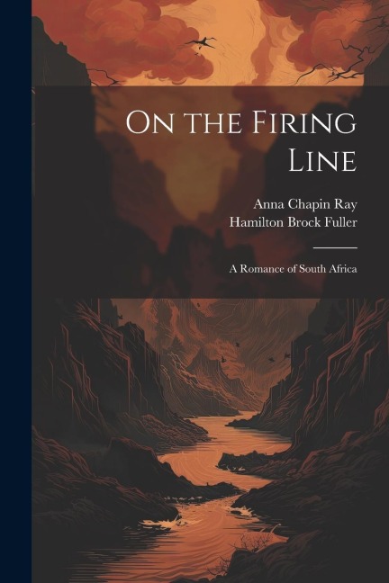 On the Firing Line: A Romance of South Africa
