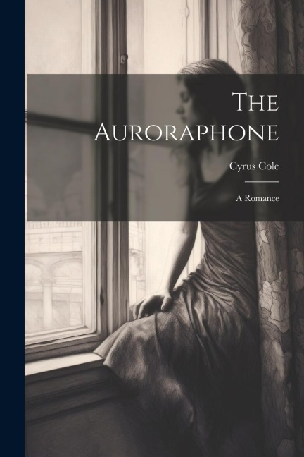The Auroraphone: A Romance