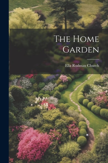 The Home Garden