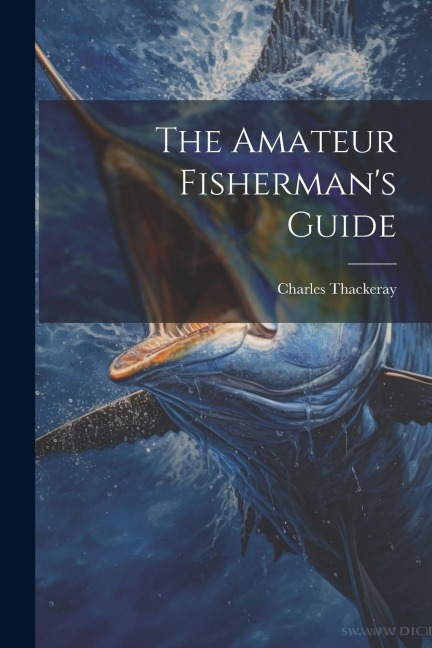 The Amateur Fishermans Guide