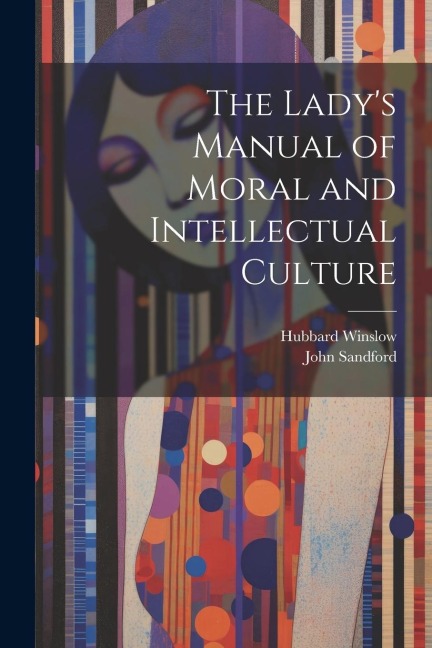 The Ladys Manual of Moral and Intellectual Culture
