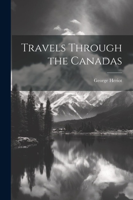 Travels Through the Canadas