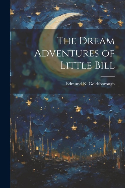 The Dream Adventures of Little Bill