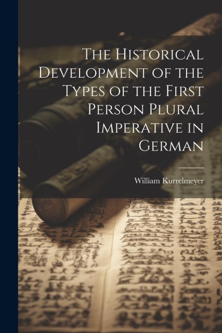 The Historical Development of the Types of the First Person Plural Imperative in German