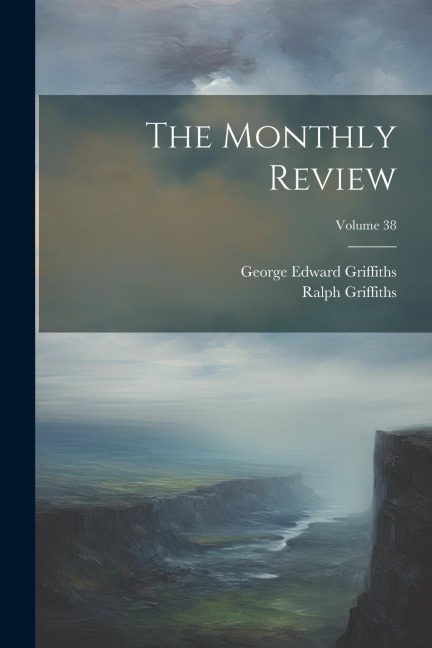 The Monthly Review; Volume 38