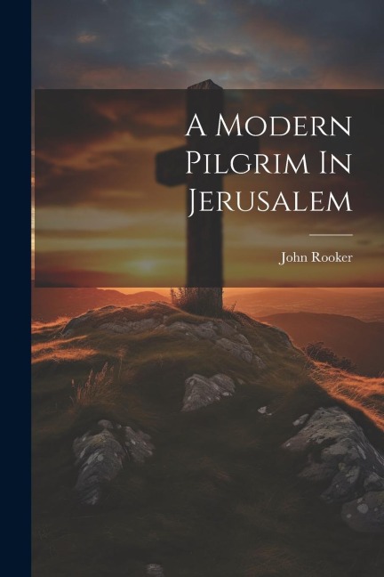 A Modern Pilgrim In Jerusalem