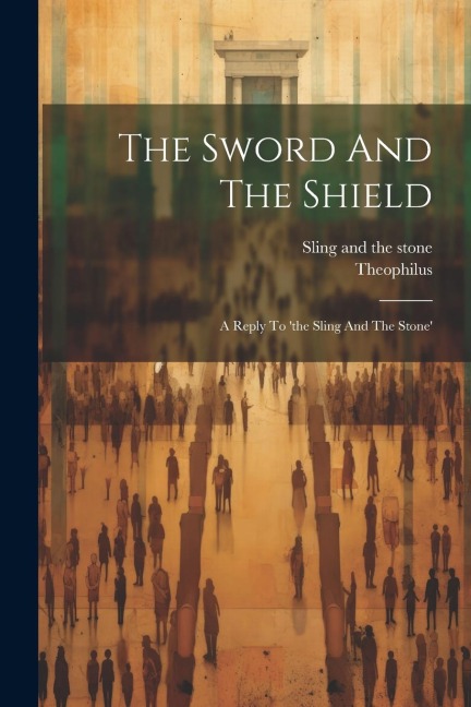 The Sword And The Shield: A Reply To 'the Sling And The Stone'