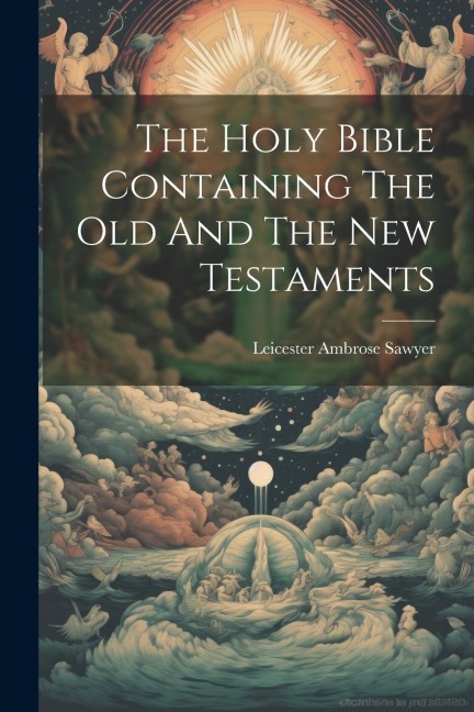 The Holy Bible Containing The Old And The New Testaments