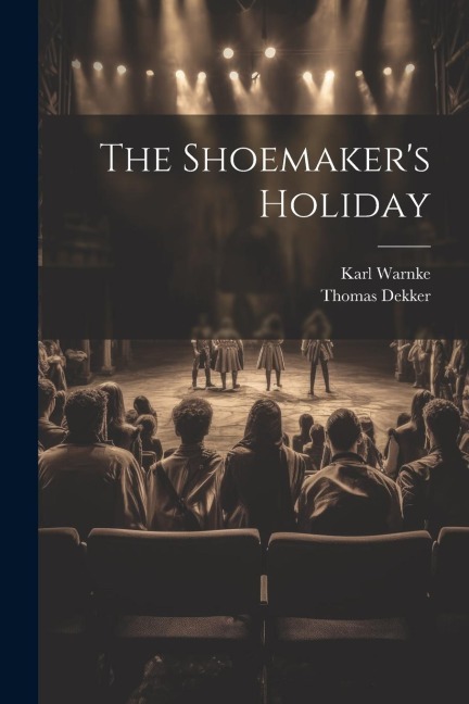 The Shoemakers Holiday