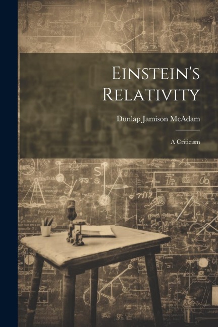 Einsteins Relativity: A Criticism