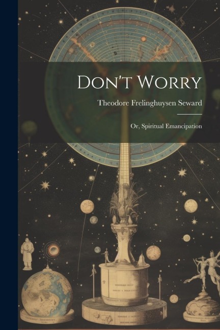 Don't Worry: Or, Spiritual Emancipation