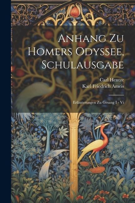 Anhang Zu Homers Odyssee, Schulausgabe: Erläuterungen Zu Gesang I - Vi