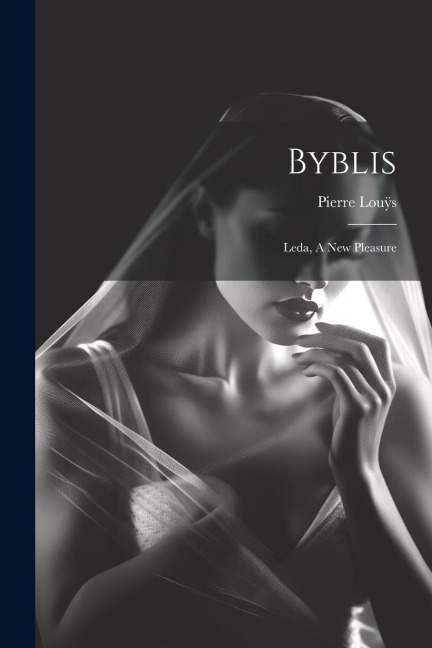 Byblis Leda, A New Pleasure