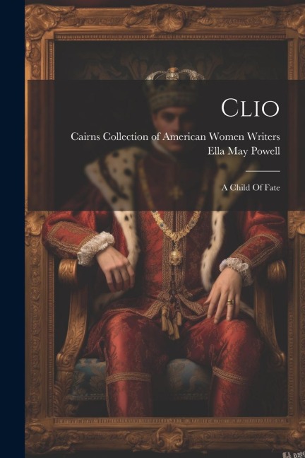 Clio: A Child Of Fate