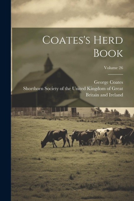 Coatess Herd Book; Volume 26