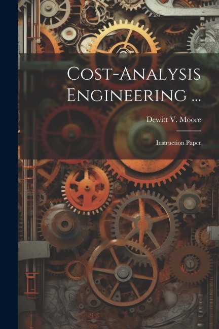Cost-analysis Engineering ...: Instruction Paper