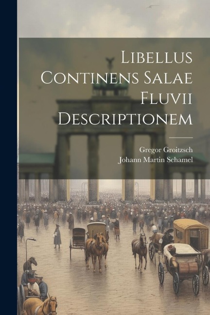 Libellus Continens Salae Fluvii Descriptionem