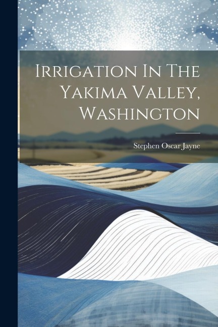 Irrigation In The Yakima Valley, Washington