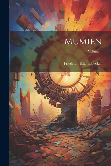 Mumien; Volume 1