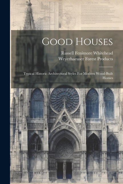 Good Houses: Typical Historic Architectural Styles For Modern Wood-built Homes
