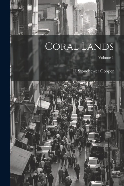 Coral Lands; Volume 1