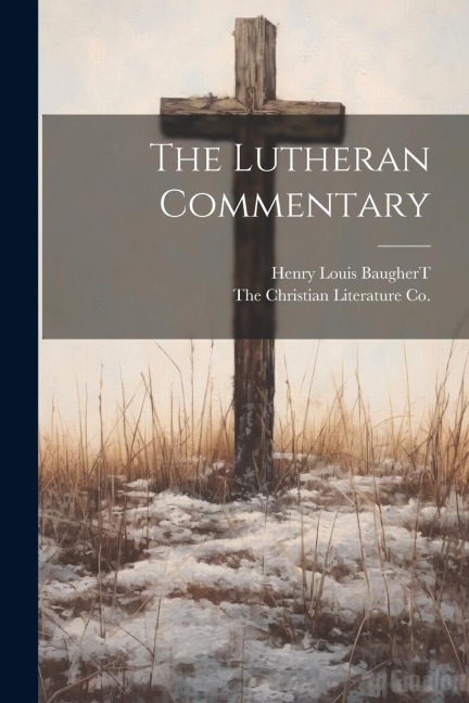 The Lutheran Commentary