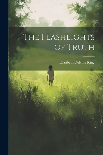 The Flashlights of Truth