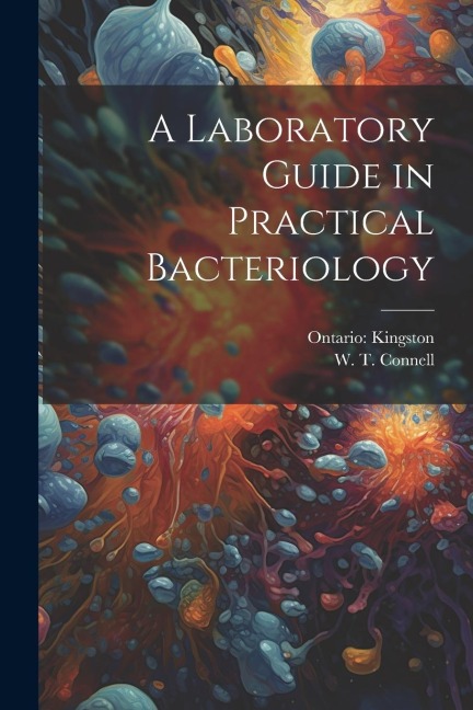 A Laboratory Guide in Practical Bacteriology
