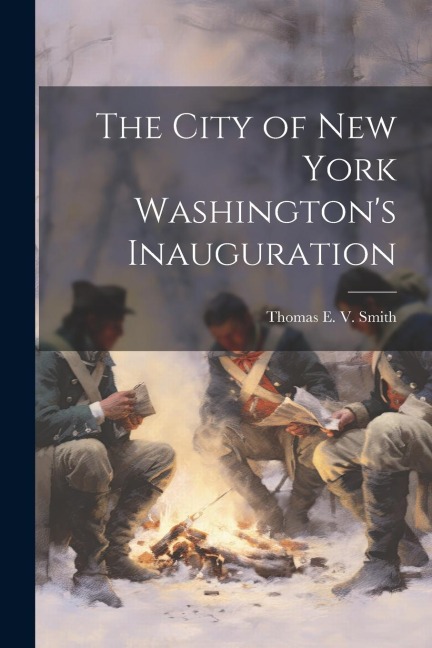 The City of New York Washingtons Inauguration