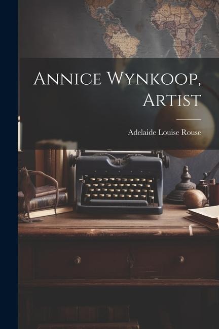 Annice Wynkoop, Artist