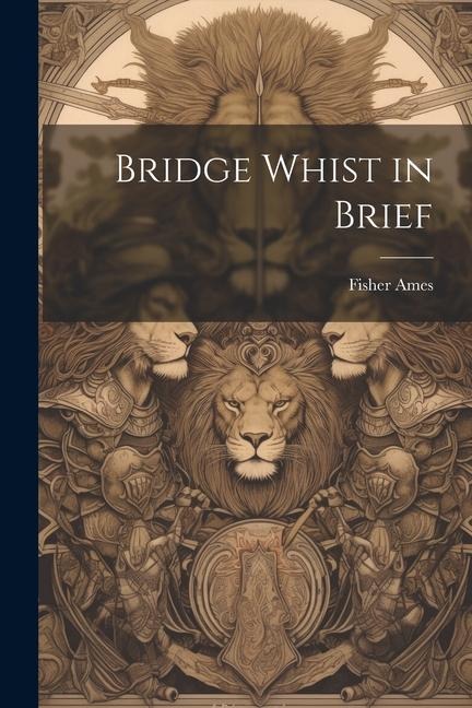 Bridge Whist in Brief
