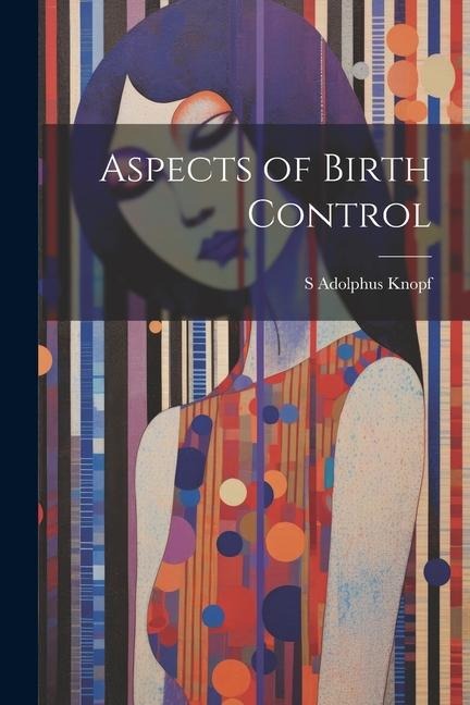 Aspects of Birth Control