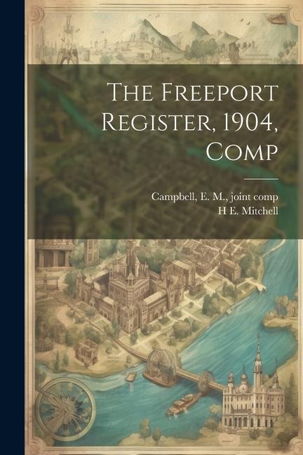 The Freeport Register, 1904, Comp