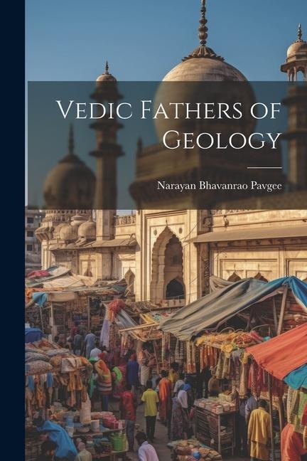 Vedic Fathers of Geology