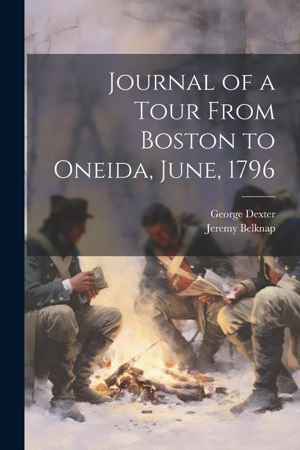 Journal of a Tour From Boston to Oneida, June, 1796