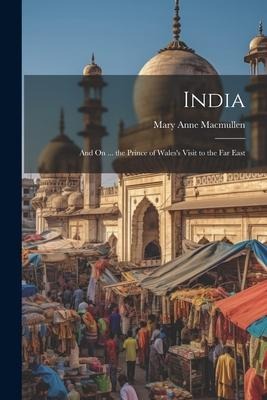 India: And On ... the Prince of Wales's Visit to the Far East