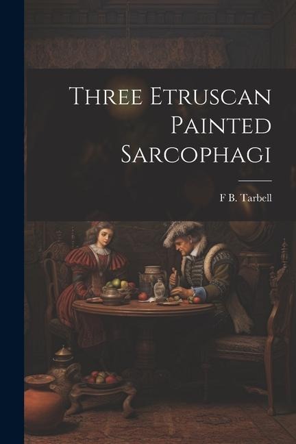 Three Etruscan Painted Sarcophagi