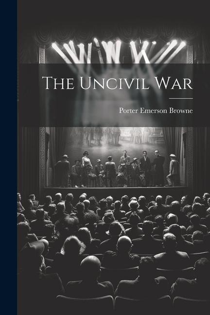 The Uncivil War