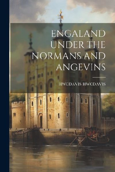 Engaland Under the Normans and Angevins