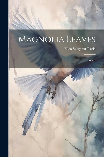 Magnolia Leaves: Poems