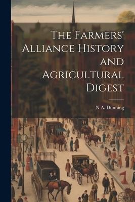 The Farmers Alliance History and Agricultural Digest